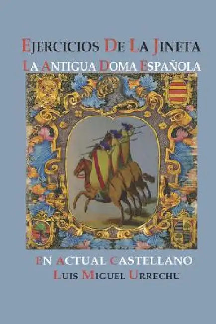 Ejercicios de la Jineta by Urrechu, Luis Miguel