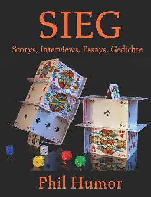 Sieg: Storys, Interviews, Essays, Gedichte by Humor, Phil