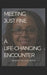 Meeting Just Fine: A Life-changing Encounter by Kim Regis