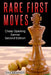 Rare First Moves: Chess Opening Games - Second Edition by Tim Sawyer