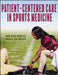 Patient-Centered Care in Sports Medicine by René Revis Shingles, Lorin A. Cartwright, Frank Walters