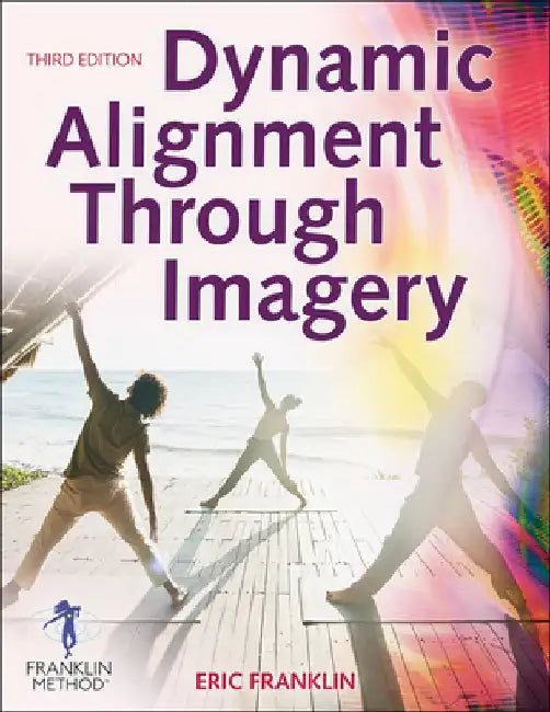 Dynamic Alignment Through Imagery by Eric Franklin