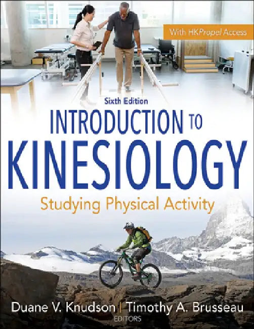 Introduction to Kinesiology: Studying Physical Activity by Duane V. Knudson