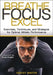 Breathe. Focus. Excel. by Harvey Martin