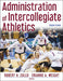 Administration of Intercollegiate Athletics by Robert Zullo