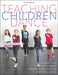 Teaching Children Dance by Susan M. Flynn, Emily Enloe, Theresa Purcell Cone