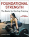 Foundational Strength: The Basics for Starting Training by John Flagg