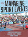 Managing Sport Events by T. Christopher Greenwell
