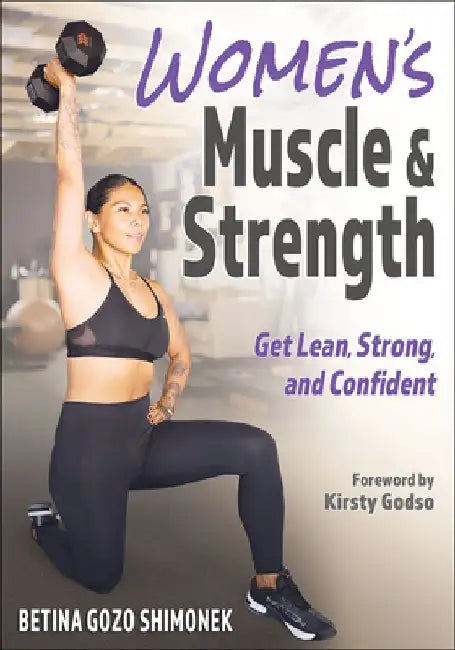Women's Muscle & Strength: Get Lean, Strong, and Confident by Betina Gozo