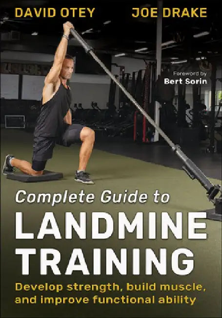 Complete Guide to Landmine Training by David Otey