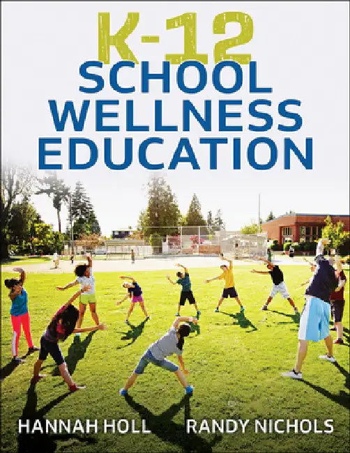 K-12 School Wellness Education by Hannah Holl