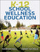 K-12 School Wellness Education by Hannah Holl