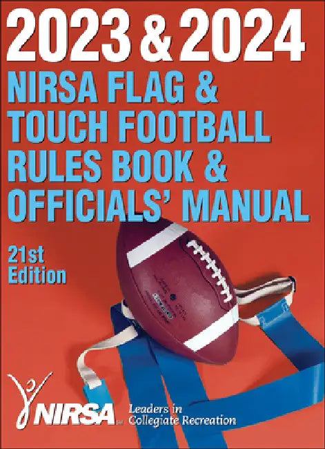 2023 & 2024 NIRSA Flag & Touch Football Rules Book & Officials' Manual by National Intramural Recreational Sports