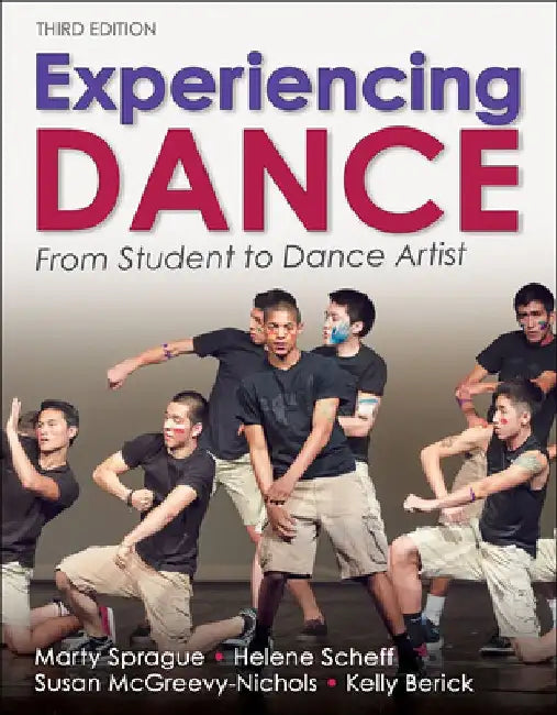 Experiencing Dance: From Student to Dance Artist by Marty Sprague
