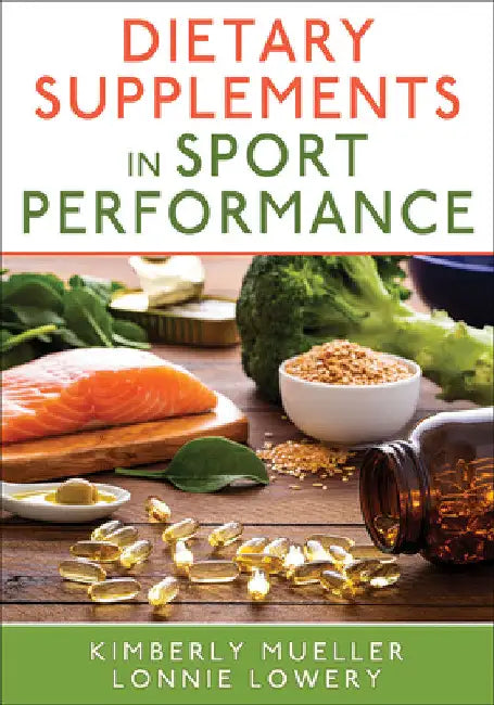 Dietary Supplements in Sport Performance by Kimberly Mueller