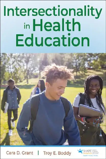 Intersectionality in Health Education by Cara D. Grant