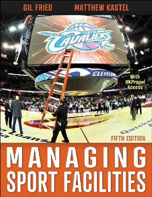 Managing Sport Facilities by Gil Fried