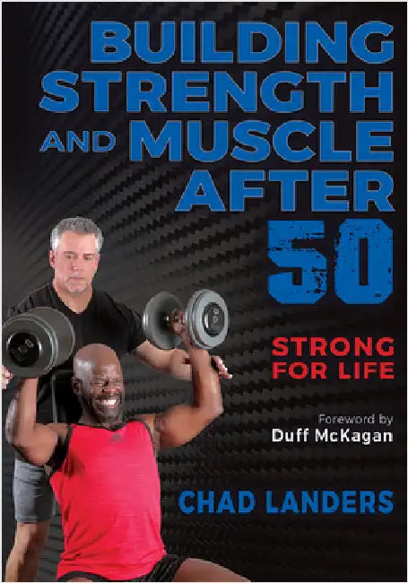 Building Strength and Muscle After 50 by Landers, Chad