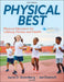 Physical Best: Physical Education for Lifelong Fitness and Health by Jayne D. Greenberg, Joe Deutsch