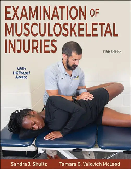 Examination of Musculoskeletal Injuries by Sandra J. Shultz