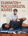 Examination of Musculoskeletal Injuries by Sandra J. Shultz