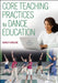 Core Teaching Practices for Dance Education by Emily Enloe
