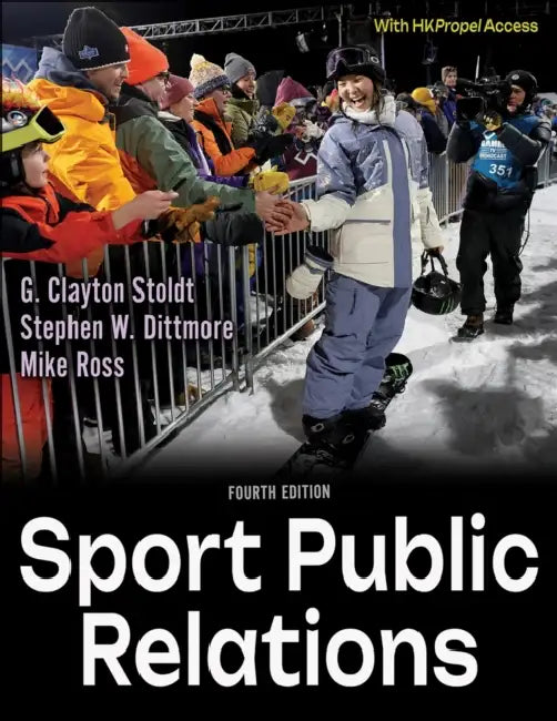 Sport Public Relations by G. Clayton Stoldt, Stephen W. Dittmore, Mike Ross