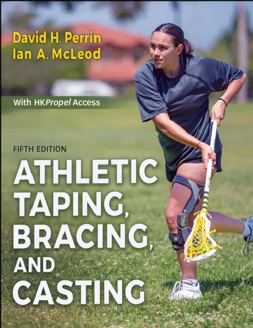 Athletic Taping, Bracing, and Casting by David H. Perrin, Ian A. McLeod