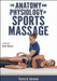 The Anatomy and Physiology of Sports Massage by Portia B. Resnick, Ruth Werner