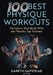 100 Best Physique Workouts: Transform Your Body with the World's Top Trainers by Gareth Sapstead