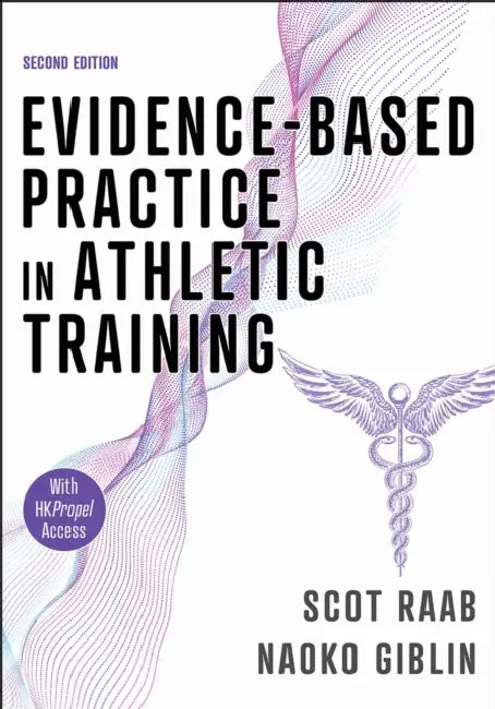 Evidence-Based Practice in Athletic Training by Scot Raab, Naoko Giblin