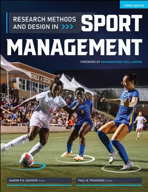 Research Methods and Design in Sport Management by Damon P. S. Andrew, Paul M. Pedersen, Packianathan Chelladurai