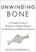 Unwinding Bone: A Complete Guide to Biodynamic Skeletal Therapy for Myofascial and Manual Therapists by Sternthal, Scott
