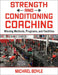 Strength and Conditioning Coaching: Winning Methods, Programs, and Facilities by Boyle, Michael