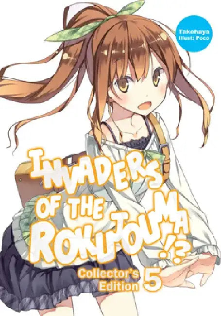 Invaders of the Rokujouma!? Collector's Edition 5 (Light Novel): Volume 5 by Takehaya