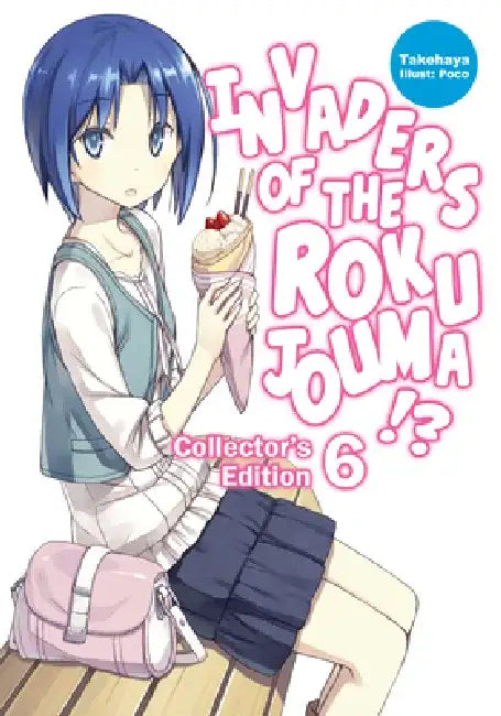 Invaders of the Rokujouma!? Collector's Edition 6 (Light Novel) by Takehaya