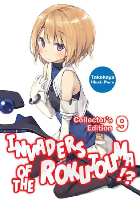 Invaders of the Rokujouma!? Collector's Edition 9 (Light Novel): Volume 9 by Takehaya