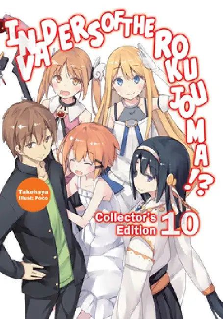 Invaders of the Rokujouma!? Collector's Edition 10 (Light Novel): Volume 10 by Takehaya