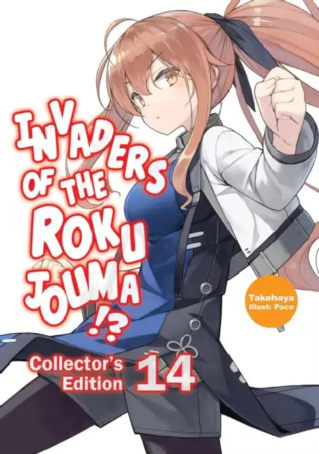 Invaders of the Rokujouma!? Collector's Edition 14 (Light Novel): Volume 14 by Takehaya, Poco, Warnis