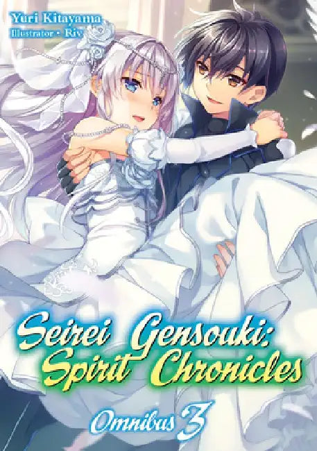 Seirei Gensouki: Spirit Chronicles: Omnibus 3 by Yuri Kitayama