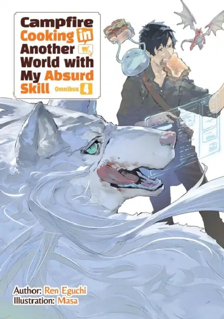 Campfire Cooking in Another World with My Absurd Skill: Omnibus 4 (Light Novel) by Ren Eguchi, Masa, Kevin Chen