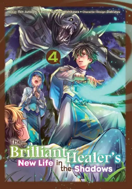 The Brilliant Healer's New Life in the Shadows: Volume 4 (Manga): Volume 4 by Sakaku Hishikawa, Ten Junoichi, Camilla Lima