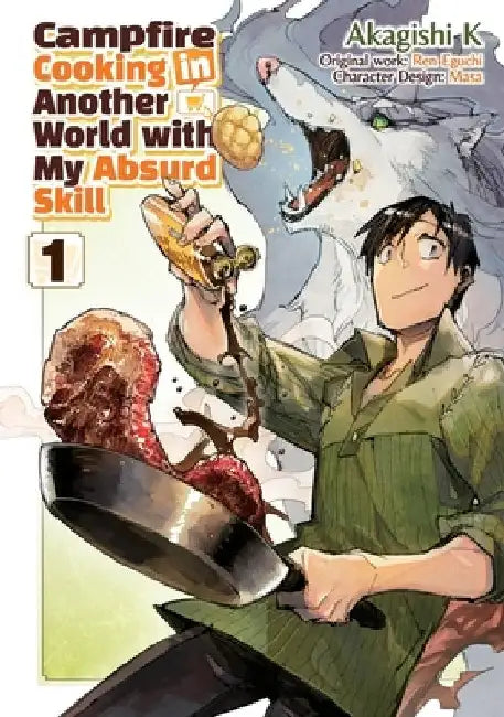 Campfire Cooking in Another World with My Absurd Skill: Volume 1 (Manga) by Ren Eguchi
