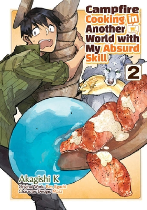Campfire Cooking in Another World with My Absurd Skill: Volume 2 (Manga) by Ren Eguchi, Akagishi Akagishi K., Kevin Kevin Chen