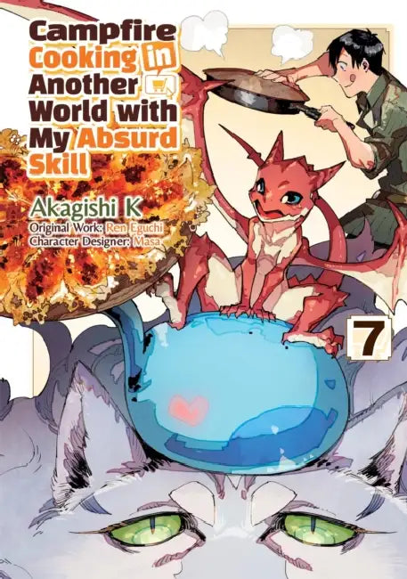 Campfire Cooking in Another World with My Absurd Skill: Volume 7 (Manga) by Ren Eguchi, Akagishi Akagishi K., Kevin Kevin Chen