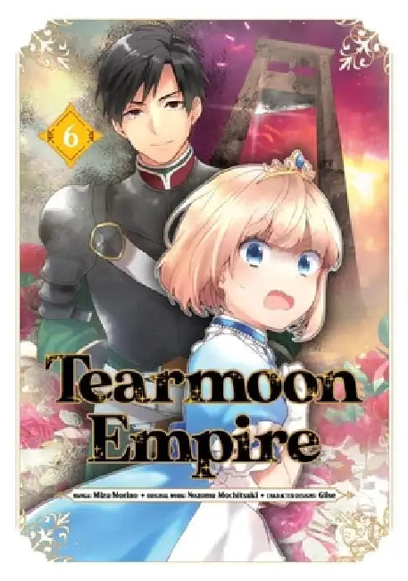 Tearmoon Empire (Manga): Volume 6 by Nozomu Mochitsuki