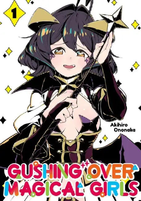 Gushing Over Magical Girls: Volume 1 (Manga) by Akihiro Ononaka