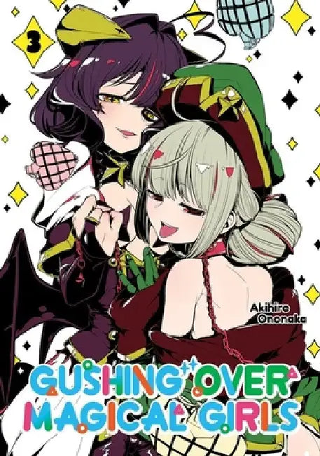 Gushing Over Magical Girls: Volume 3 (Manga) by Ononaka, Akihiro