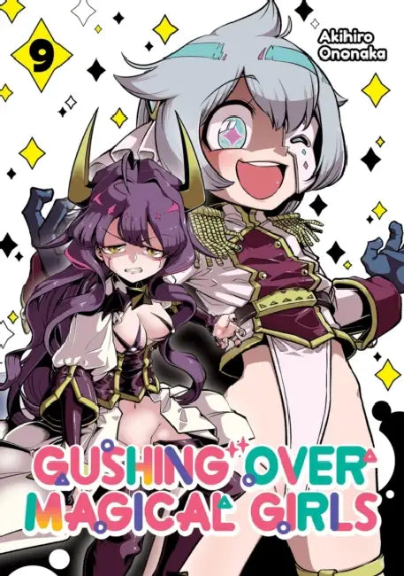 Gushing Over Magical Girls: Volume 9 (Manga) by Akihiro Ononaka, Mikey Mikey N.