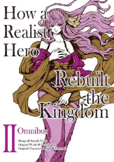How a Realist Hero Rebuilt the Kingdom (Manga): Omnibus 2: Volume 2 by Dojyomaru